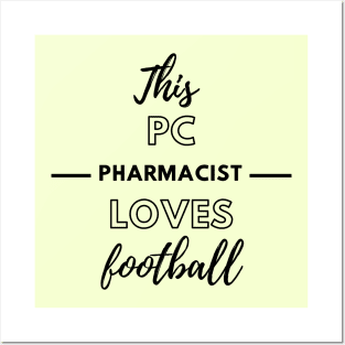 This PC (Poison Control) Pharmacist Loves Football Posters and Art